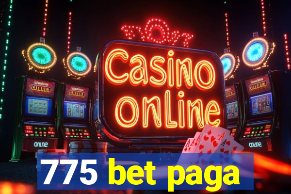 775 bet paga